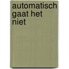 Automatisch gaat het niet door Onbekend