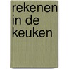 Rekenen in de keuken door Vapro-ovp Bv