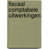 Fiscaal comptabele uitwerkingen by Kuyl