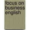 Focus on Business English door Onbekend