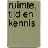 Ruimte, tijd en kennis