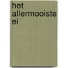 Het allermooiste ei door H. Heine