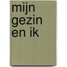 Mijn gezin en ik door Tanne van den Wijngaart