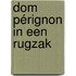 Dom Pérignon in een rugzak