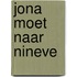 Jona moet naar Nineve
