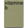 Vitamine b door Onbekend