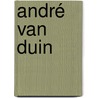 André van Duin door H. Visser