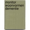 Monitor Woonvormen Dementie by Unknown