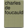 Charles de foucauld door Carrouges