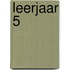 Leerjaar 5