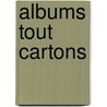 Albums tout cartons door Onbekend