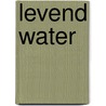 Levend water by Max Lucado