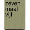 Zeven maal vijf by Winkler