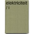 Elektriciteit / I