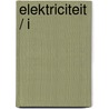 Elektriciteit / I door A. Acke