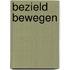 Bezield bewegen