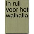 In ruil voor het walhalla