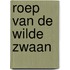 Roep van de wilde zwaan