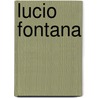 Lucio Fontana by H. Ruhé