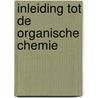 Inleiding tot de organische chemie by Claes