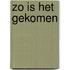 Zo is het gekomen