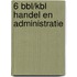 6 BBL/KBL Handel en administratie