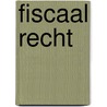 Fiscaal recht by M. van Rompaij