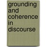 Grounding and coherence in discourse door Onbekend