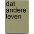 Dat andere leven