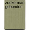 Zuckerman gebonden door Philip Roth