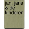 Jan, Jans & de Kinderen by Unknown