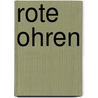 Rote ohren by Unknown