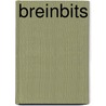 BreinBits door Onbekend