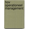 HOV operationeel management door T.J.G.M. van 'T. Hooft