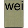 Wei door Onbekend