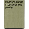 Mondheelkunde in de algemene praktyk door Bossuyt