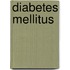 Diabetes mellitus