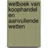 Wetboek van koophandel en aanvullende wetten