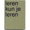 Leren kun je leren by Mourik