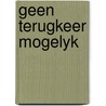 Geen terugkeer mogelyk door Mortimer