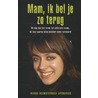 Mam ik bel je zo terug door Wanda Beemsterboer-Avenarius