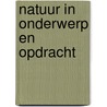 Natuur in onderwerp en opdracht by Unknown