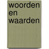 Woorden en waarden door Janssens