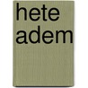 Hete Adem door Peter Dijkman