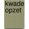 Kwade opzet by Greg Iles