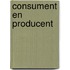 Consument en producent