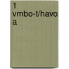 1 Vmbo-T/havo A door Marius van Boekel