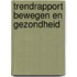 Trendrapport Bewegen en Gezondheid