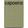 Capoeira by S. Huijts