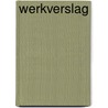 Werkverslag by Unknown